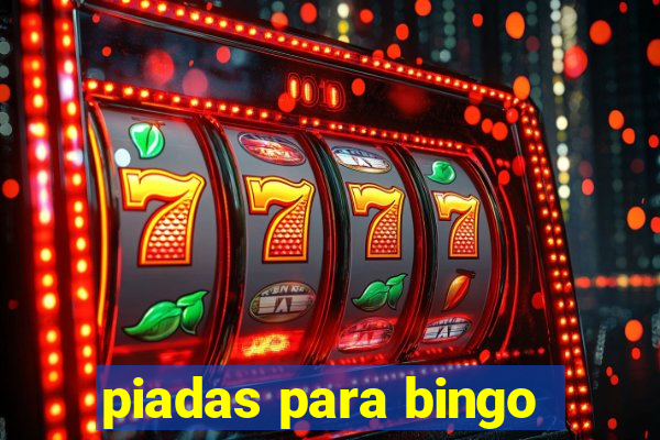 piadas para bingo