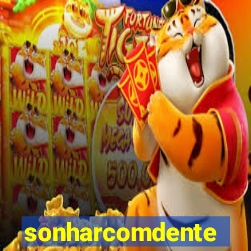 sonharcomdente