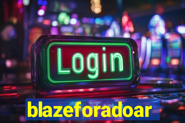 blazeforadoar