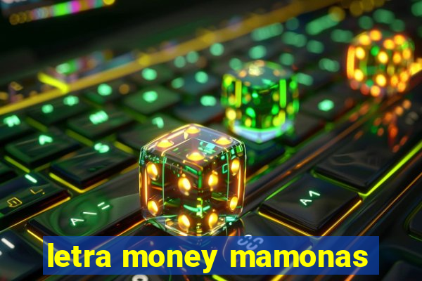 letra money mamonas