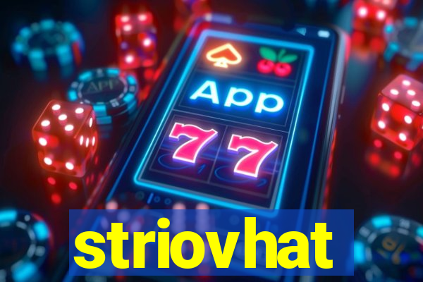 striovhat