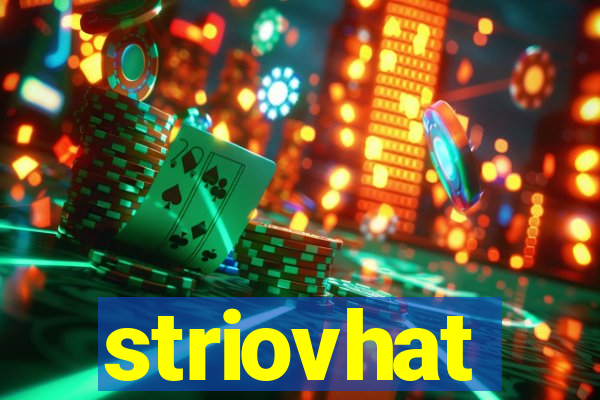 striovhat