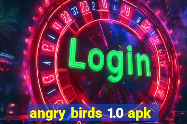 angry birds 1.0 apk