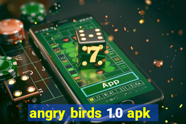 angry birds 1.0 apk