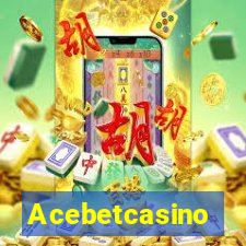 Acebetcasino