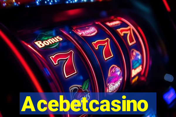 Acebetcasino