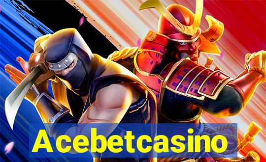 Acebetcasino