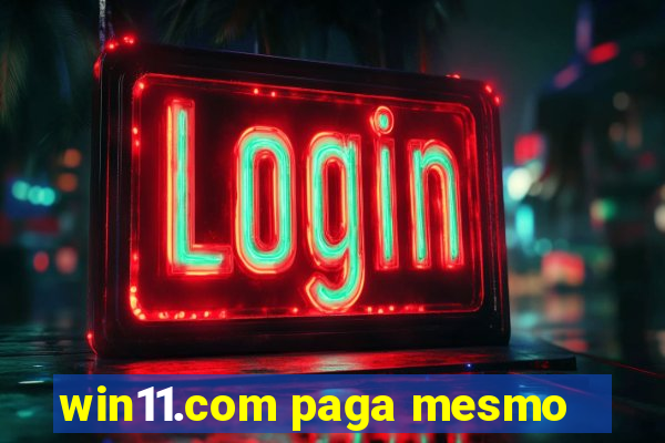 win11.com paga mesmo