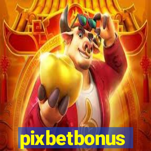 pixbetbonus