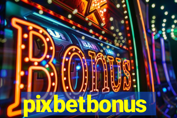 pixbetbonus