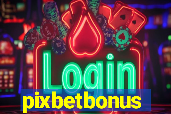 pixbetbonus