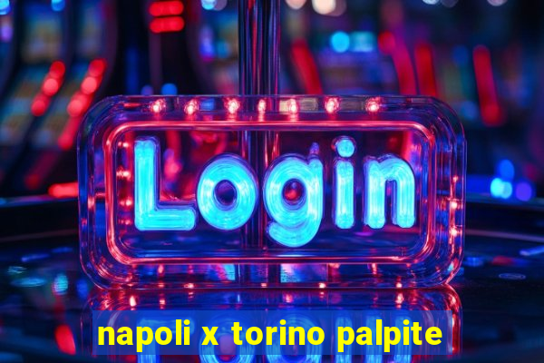 napoli x torino palpite