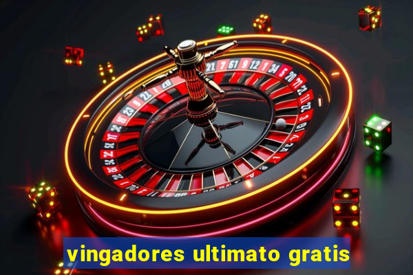 vingadores ultimato gratis