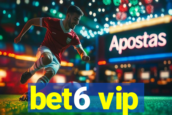 bet6 vip