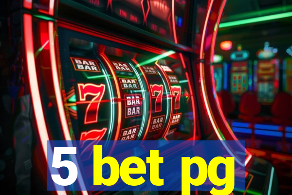 5 bet pg