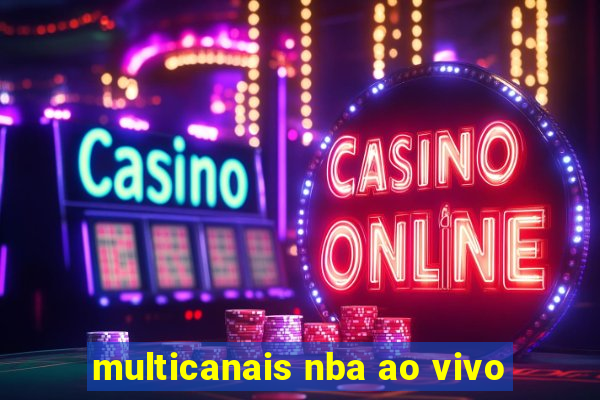 multicanais nba ao vivo