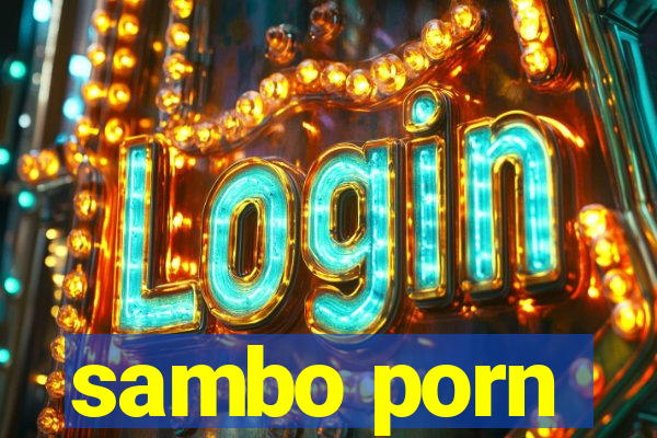 sambo porn