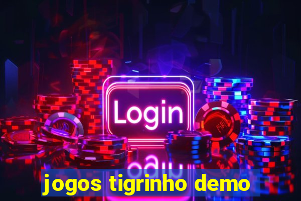 jogos tigrinho demo