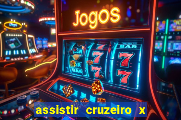 assistir cruzeiro x corinthians ao vivo gratis