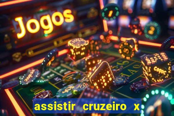 assistir cruzeiro x corinthians ao vivo gratis