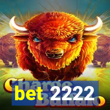 bet 2222