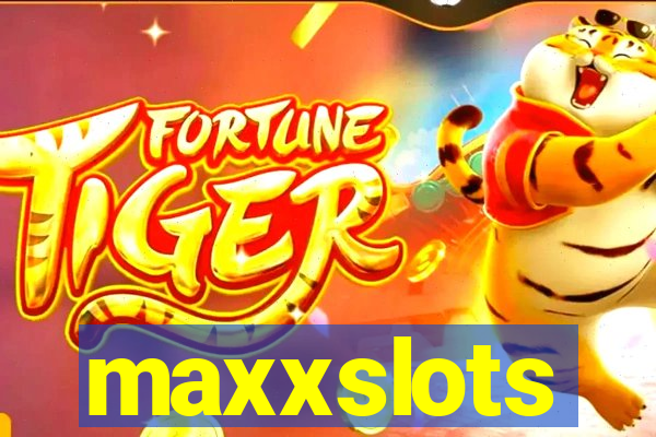 maxxslots