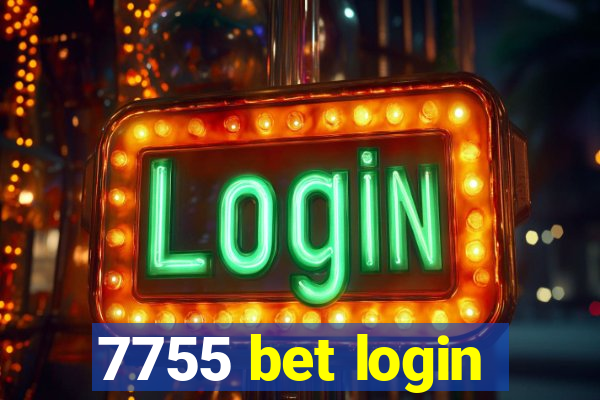 7755 bet login