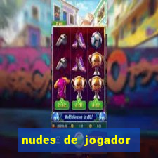 nudes de jogador de futebol