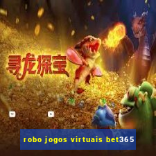 robo jogos virtuais bet365