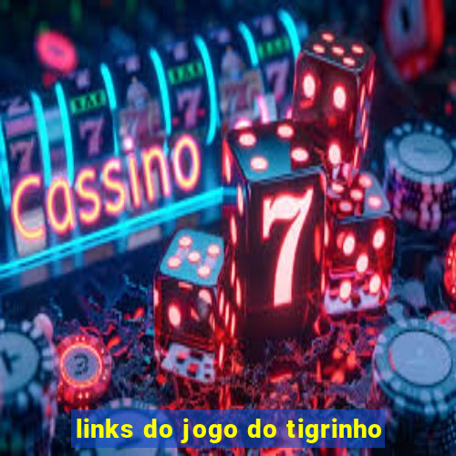 links do jogo do tigrinho