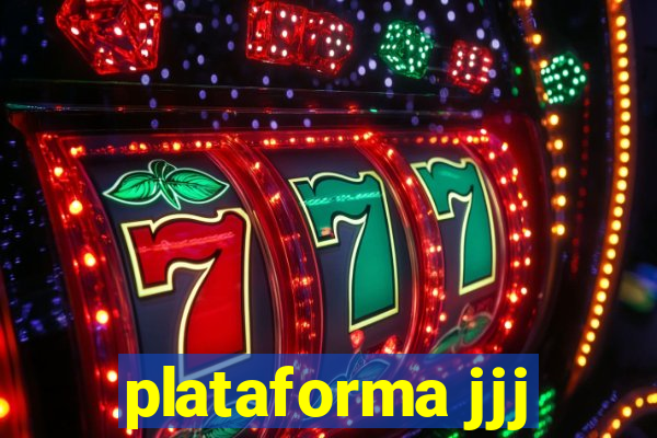 plataforma jjj