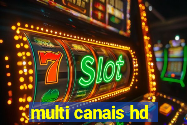 multi canais hd