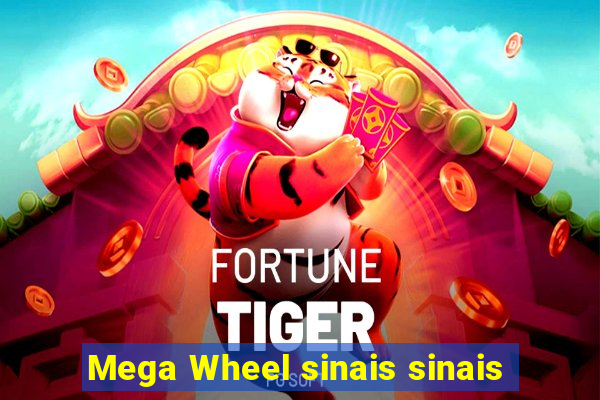 Mega Wheel sinais sinais