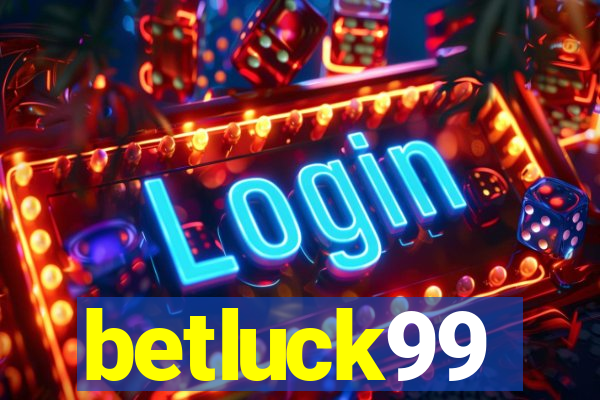 betluck99