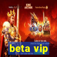 beta vip