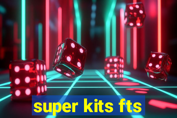 super kits fts