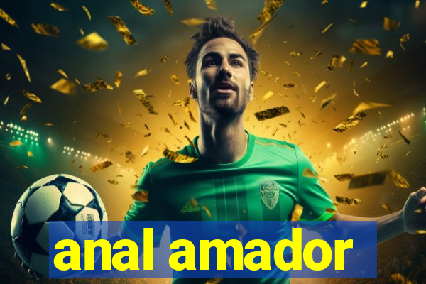 anal amador