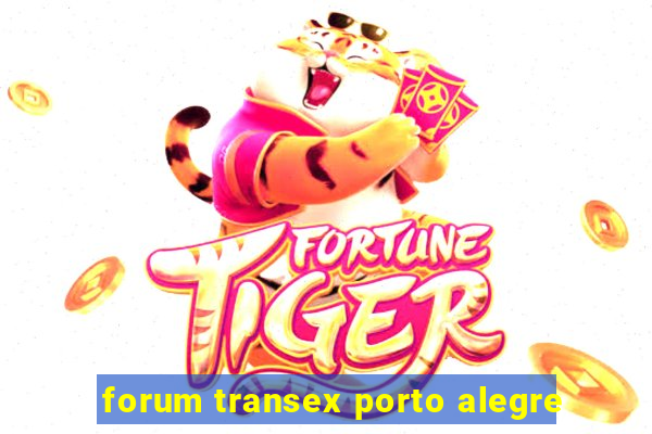 forum transex porto alegre