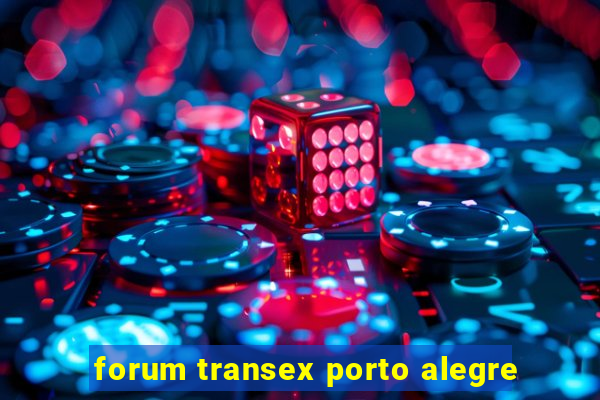 forum transex porto alegre