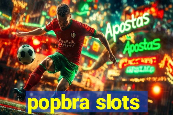 popbra slots