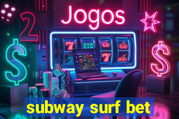 subway surf bet