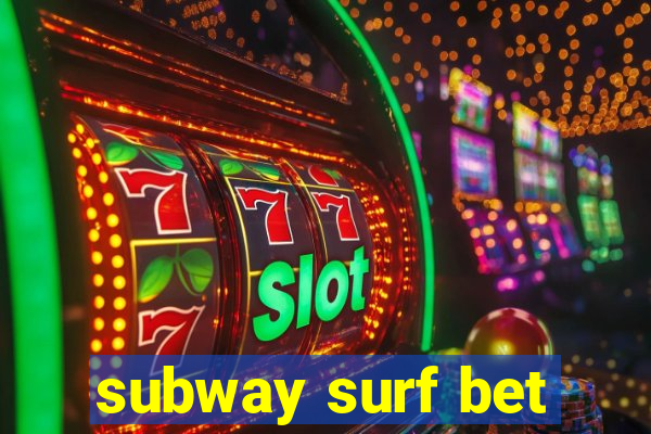 subway surf bet