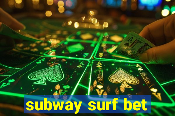 subway surf bet