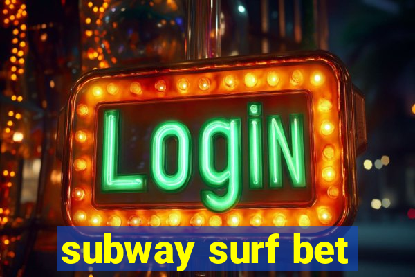 subway surf bet