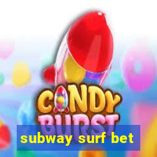 subway surf bet