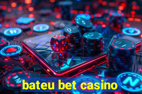 bateu bet casino