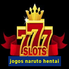 jogos naruto hentai