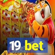 19 bet