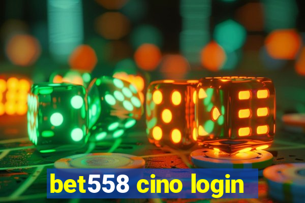 bet558 cino login