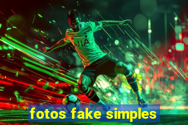 fotos fake simples